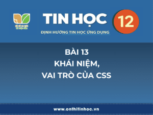 Tin học 12 - Bài 13. Khái niệm, vai trò của CSS 13 Trí tuệ nhân tạo