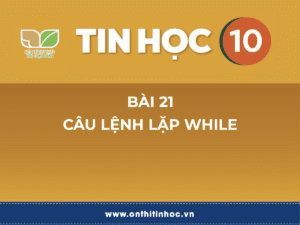 Tin học 10 - Bài 21. Câu lệnh lặp While 17 Thông tin và dữ liệu