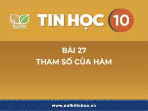 Tin học 10 - Bài 27. Tham số của hàm 23 Thông tin và dữ liệu