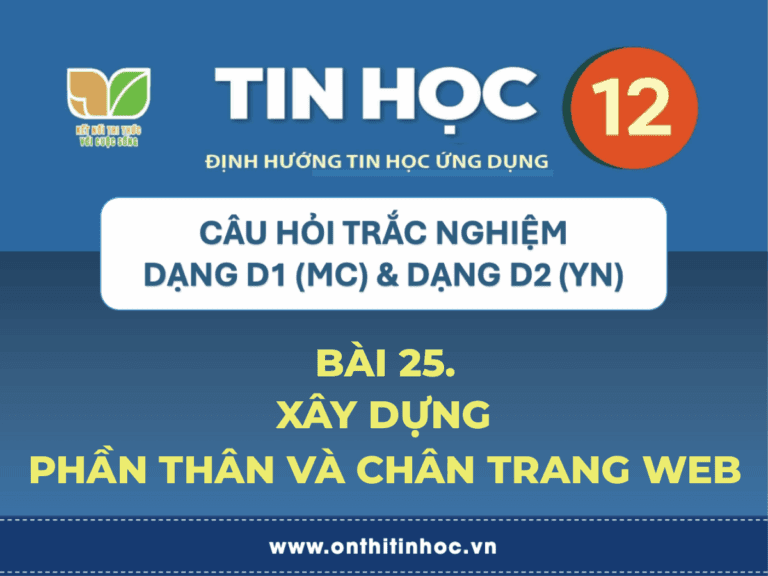 Trắc nghiệm Tin học 12 - Bài 25. Xây dựng phần thân và chân trang web 9