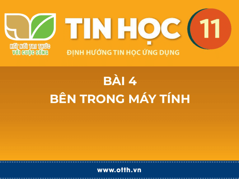 Tin học 11 - Bài 4. Bên trong máy tính 20